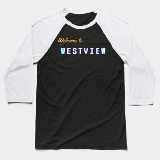 welcome to westview Baseball T-Shirt